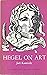 Hegel on Art an Interpretation of Hegel's Aesthetics