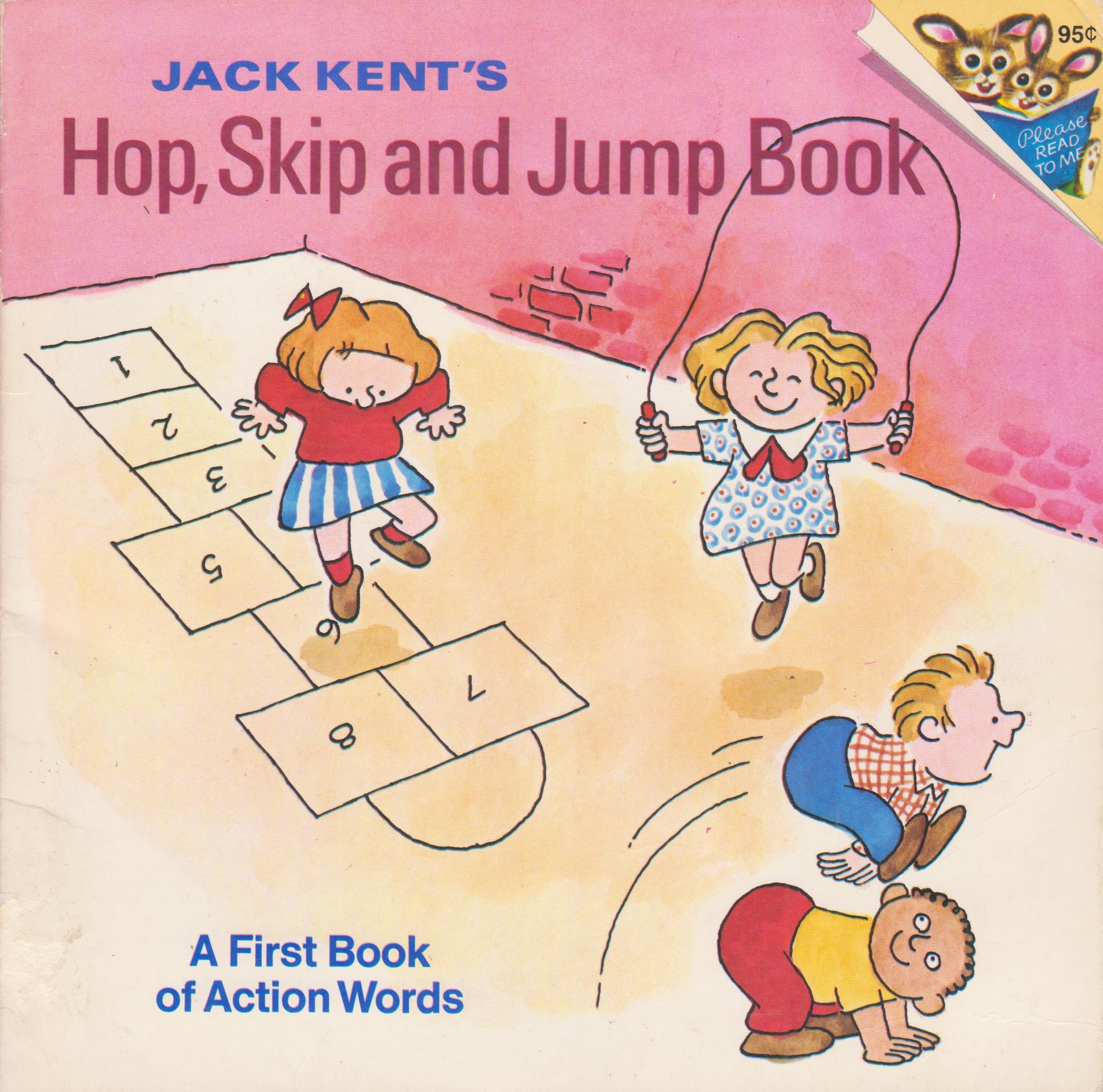 Jack Kent's Hop, Skip, and Jump Book: An Action Word Book (A Random House Pictureback)