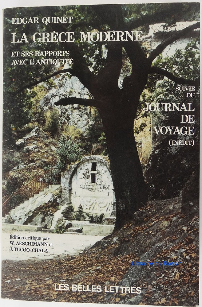 La Grèce Moderne Et Ses Rapports Avec L'antiquité; Suivie Du, Journal De Voyage (Inédit)