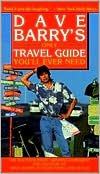 Dave Barry's Only Travel Guide Publisher: Ballantine Books