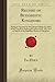 Record of Buddhistic Kingdoms: Being an Account by the Chinese Monk Fa-Hien of his Travels in India and Ceylon (A.D. 399-414) in Search of the Buddhist Books of Discipline (Forgotten Books)