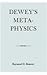 Dewey's Metaphysics