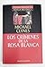 Los crímenes de la Rosa Blanca by Michael Clynes
