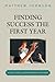 Finding Success the First Year: A Survivor's Guide for New Teachers by Matthew Johnson (2010-10-16)