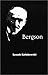 Bergson by Leszek Kolakowski (2001-02-10)
