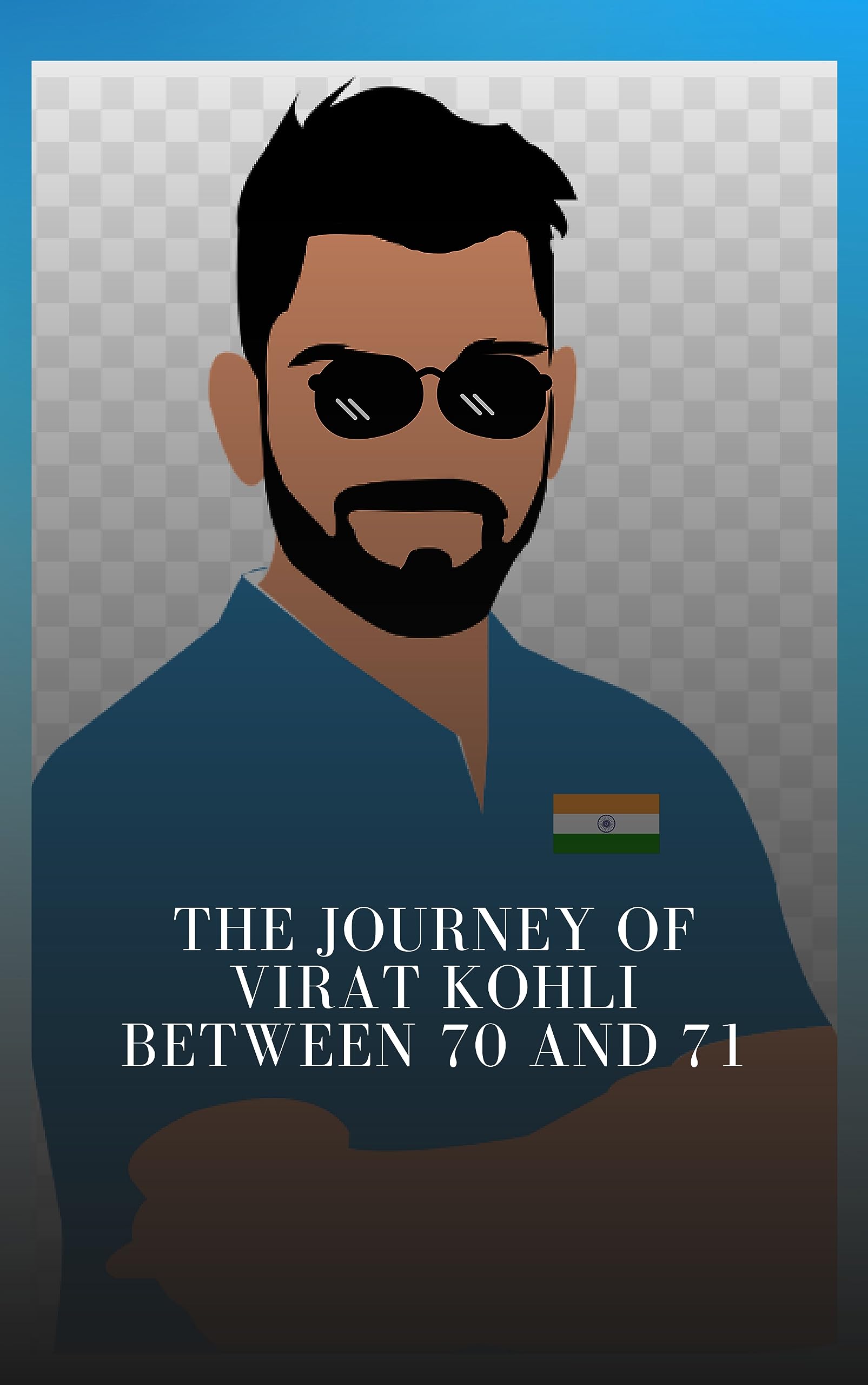 The Journey of Virat Kohli between 70 and 71.: 18 pages of the Number 18. (Kindle Edition)