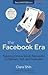 The Facebook Era 2nd (secon...