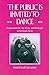 The Public is Invited to Dance: Representation, the Body, and Dialogue in Gertrude Stein by Harriet Scott Chessman (31-Mar-1989) Hardcover