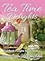Tea Time Delights: A Collection of Tea Time Recipes (Cookbook Delights) by Karen Jean Matsko Hood (2014) Spiral-bound