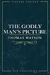 The Godly Man's P...