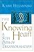 The Knowing Heart: A Sufi Path of Transformation by Helminski, Kabir (1999) Hardcover