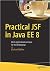 PRACTICAL JSF IN JAVA EE 8 : WEB APPLICATIONS ?IN JAVA FOR THE ENTERPRISE [Paperback] Müller