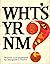 Wht's Yr Nm?