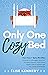 Only One Cozy Bed: An Omnibus Collection of Fall & Winter Small-Town Novellas (Only One Cozy Bed Novellas)