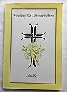 Journey to Resurrection