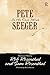 Pete Seeger in His Own Words