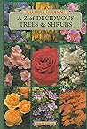A-Z of Deciduous Trees & Shrubs (Successful Gardening) A-Z of Deciduous Trees & Shrubs (Successful Gardening)