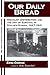 Our Daily Bread: Socialist Distribution and the Art of Survival in Stalin's Russia, 1927-1941 (New Russian History) by Kate Transchel (2001-01-06)