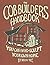 The Cob Builders Handbook: ...