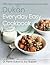 [The Dukan Everyday Easy Cookbook] [By: Pierre Dukan . Joy Skipper] [January, 2013]