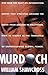 Murdoch 1st Simon & Schuster edition by Shawcross, William (1993) Hardcover