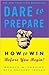 Dare to Prepare Publisher: ...