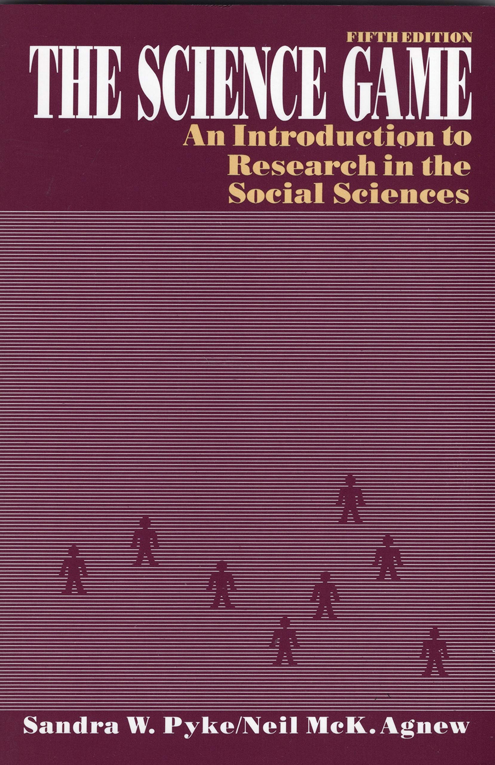 The Science Game: An Introduction to Research in the Social Sciences (Paperback)