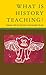 What Is History Teaching?: Language, Ideas and Meaning in Learning About the Past by Chris Husbands (1996-08-01)