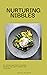NURTURING NIBBLES : 50 Vegg...