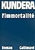 Immortalite (Du monde entier) (French Edition) by Milan Kundera (1990-08-02)