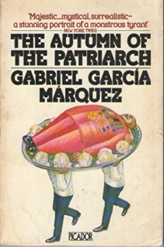 The Autumn of the Patriarch by Marquez, Gabriel Garcia