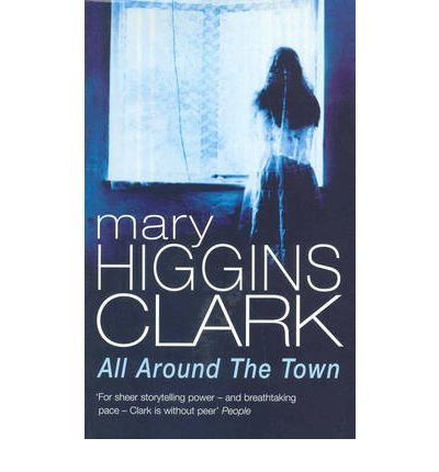 [ ALL AROUND THE TOWN BY CLARK, MARY HIGGINS](AUTHOR)PAPERBACK