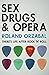 Sex, Drugs & Opera by Roland Orzabal