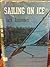 Sailing on Ice. by Jack Andresen (1976-09-05)