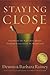 Dennis Rainey: Staying Close : Stopping the Natural Drift Toward Isolation in Marriage (Paperback); 2003 Edition