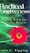 Radical Forgiveness by Colin C. Tipping