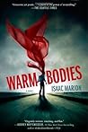 Warm Bodies: A Novel