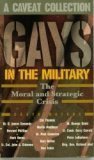 Gays in the Military: The Moral and Strategic Crisis (A Caveat Collection)
