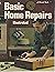 Basic Home Repairs (Illustrated)