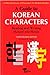 By Bruce K. Grant A Guide To Korean Characters: Reading and Writing Hangul and Hanja (A Mini Dictionary of Characters [Hardcover]