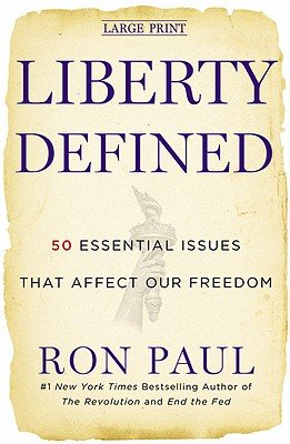 Liberty Defined: 50 Essential Issues That Affect Our Freedom [LIBERTY DEFINED -LP] [LARGE PRINT] [Hardcover]