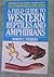 A Field Guide to Western Reptiles and Amphibians; Field Marks of All Species in Western North America