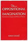 Oppositional Imagination by Joan Cocks (1989-04-28)