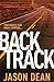 Backtrack (James Bishop 2) by Jason Dean (2013-01-17)