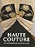 Haute Couture by Harold Koda (1995-12-24)