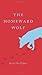 The Homeward Wolf (An RMB Manifesto) by Kevin Van Tighem (201... by Unknown Author