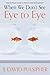 When We Don't See Eye to Eye Paperback February 3, 2014