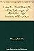 How to think straight;: The technique of applying logic instead of emotion