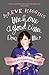 We Have a Good Time ... Don't We? by Maeve Higgins (2013-09-01)