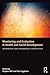 Monitoring and Evaluation in Health and Social Development: Interpretive and Ethnographic Perspectives (2016-01-30)